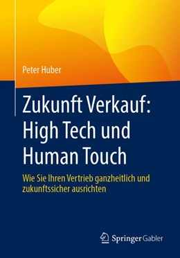 Abbildung von Huber | Zukunft Verkauf: High Tech und Human Touch | 1. Auflage | 2026 | beck-shop.de