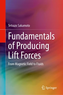 Abbildung von Sakamoto | Fundamentals of Producing Lift Forces | 1. Auflage | 2026 | beck-shop.de