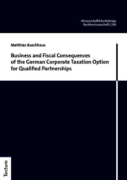 Abbildung von Buschhaus | Business and Fiscal Consequences of the German Corporate Taxation Option for Qualified Partnerships | 1. Auflage | 2026 | 269 | beck-shop.de