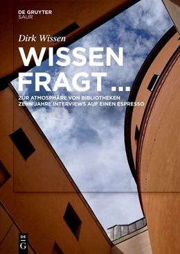 Abbildung von Wissen | Wissen fragt … zur Atmosphäre von Bibliotheken | 1. Auflage | 2026 | beck-shop.de