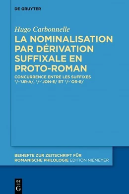 Abbildung von Carbonnelle | La nominalisation par dérivation suffixale en proto-roman | 1. Auflage | 2026 | 518 | beck-shop.de