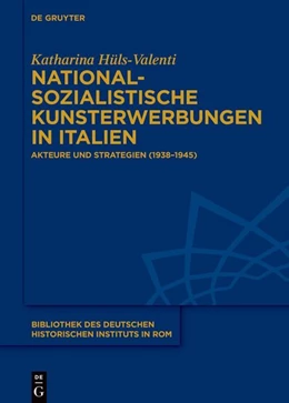 Abbildung von Hüls-Valenti | Nationalsozialistische Kunsterwerbungen in Italien | 1. Auflage | 2026 | 150 | beck-shop.de