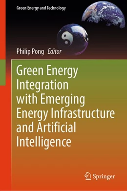 Abbildung von Pong | Green Energy Integration with Emerging Energy Infrastructure and Artificial Intelligence | 1. Auflage | 2026 | beck-shop.de