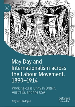 Abbildung von Landrigan | May Day and Internationalism across the Labour Movement, 1890-1914 | 1. Auflage | 2026 | beck-shop.de
