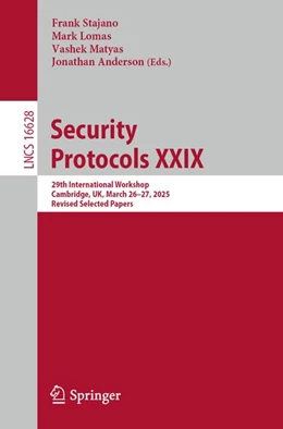 Abbildung von Stajano / Lomas | Security Protocols XXIX | 1. Auflage | 2026 | beck-shop.de