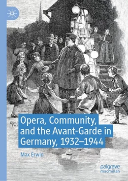 Abbildung von Erwin | Opera, Community, and the Avant-Garde in Germany, 1932–1944 | 1. Auflage | 2026 | beck-shop.de