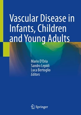 Abbildung von D'Oria / Lepidi | Vascular Disease in Infants, Children and Young Adults | 1. Auflage | 2026 | beck-shop.de