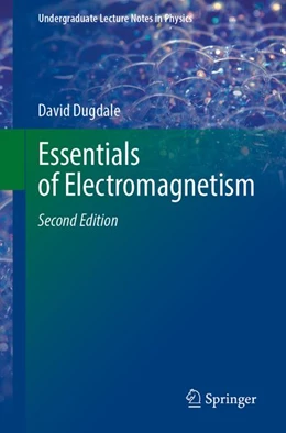 Abbildung von Dugdale | Essentials of Electromagnetism | 2. Auflage | 2026 | beck-shop.de