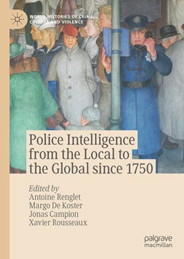 Abbildung von Renglet / De Koster | Police Intelligence from the Local to the Global since 1750 | 1. Auflage | 2026 | beck-shop.de