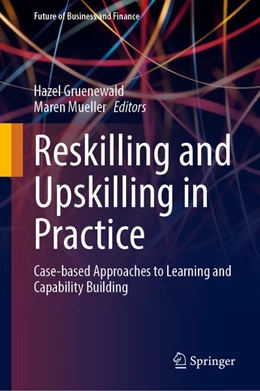 Abbildung von Gruenewald / Mueller | Reskilling and Upskilling in Practice | 1. Auflage | 2026 | beck-shop.de