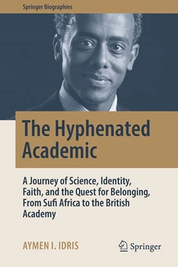 Abbildung von Idris | The Hyphenated Academic | 1. Auflage | 2027 | beck-shop.de