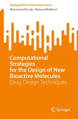 Abbildung von Er-rajy / Elhallaoui | Computational Strategies for the Design of New Bioactive Molecules | 1. Auflage | 2026 | beck-shop.de