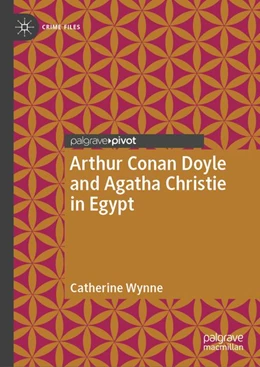 Abbildung von Wynne | Arthur Conan Doyle and Agatha Christie in Egypt | 1. Auflage | 2026 | beck-shop.de