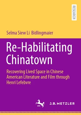 Abbildung von Bidlingmaier | Re-Habilitating Chinatown | 1. Auflage | 2026 | beck-shop.de