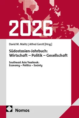Abbildung von Malitz / Gerstl | Südostasien-Jahrbuch: Wirtschaft – Politik – Gesellschaft | Southeast Asia Yearbook: Economy – Politics – Society | 1. Auflage | 2026 | 1 | beck-shop.de