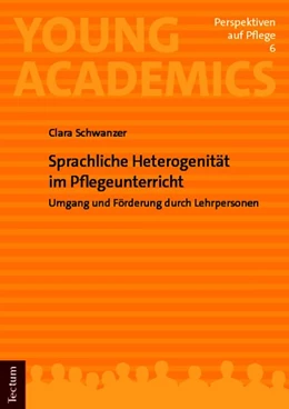 Abbildung von Schwanzer | Sprachliche Heterogenität im Pflegeunterricht | 1. Auflage | 2026 | 6 | beck-shop.de