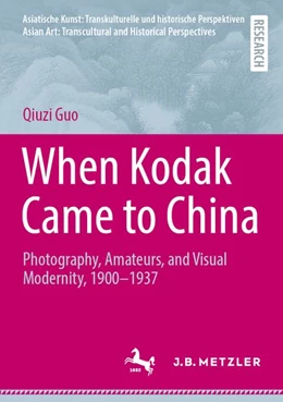 Abbildung von Guo | When Kodak Came to China | 1. Auflage | 2026 | beck-shop.de