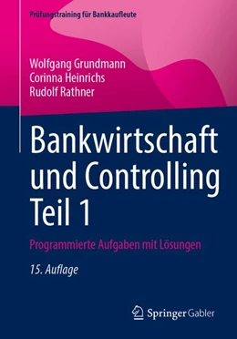 Abbildung von Grundmann / Heinrichs | Bankwirtschaft und Controlling Teil 1 | 15. Auflage | 2026 | beck-shop.de
