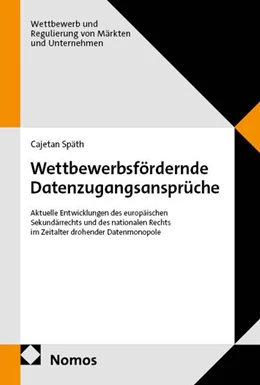 Abbildung von Späth | Wettbewerbsfördernde Datenzugangsansprüche | 1. Auflage | 2026 | 69 | beck-shop.de