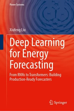 Abbildung von Liu | Deep Learning for Energy Forecasting | 1. Auflage | 2026 | beck-shop.de