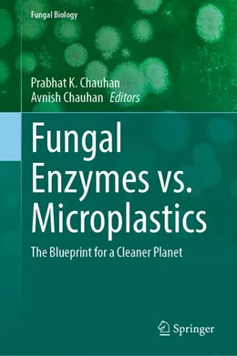 Abbildung von Chauhan | Fungal Enzymes vs. Microplastics | 1. Auflage | 2026 | beck-shop.de