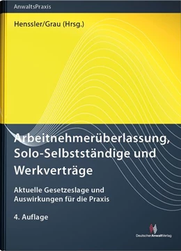 Abbildung von Henssler / Bertram | Arbeitnehmerüberlassung, Solo-Selbstständige und Werkverträge | 4. Auflage | 2026 | beck-shop.de