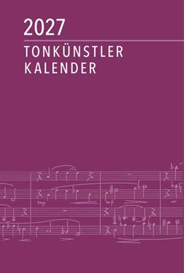 Abbildung von Tonkünstler-Kalender 2027 | 1. Auflage | 2026 | beck-shop.de