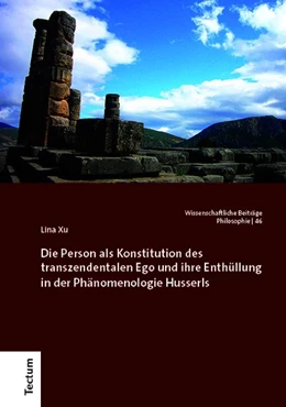 Abbildung von Xu | Die Person als Konstitution des transzendentalen Ego und ihre Enthüllung in der Phänomenologie Husserls | 1. Auflage | 2026 | 46 | beck-shop.de