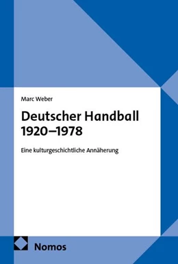 Abbildung von Weber | Deutscher Handball 1920–1978 | 1. Auflage | 2026 | beck-shop.de