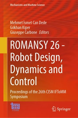 Abbildung von Can Dede / Kiper | ROMANSY 26 - Robot Design, Dynamics and Control | 1. Auflage | 2026 | beck-shop.de