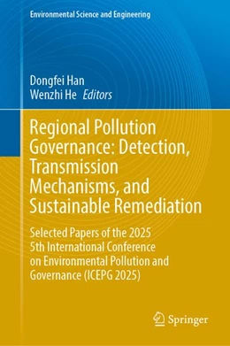 Abbildung von Han / He | Regional Pollution Governance: Detection, Transmission Mechanisms, and Sustainable Remediation | 1. Auflage | 2026 | beck-shop.de