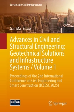 Abbildung von Ma | Advances in Civil and Structural Engineering: Geotechnical Solutions and Infrastructure Systems / Volume 1 | 1. Auflage | 2026 | beck-shop.de