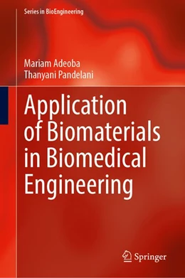 Abbildung von Adeoba / Pandelani | Application of Biomaterials in Biomedical Engineering | 1. Auflage | 2026 | beck-shop.de