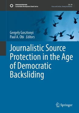Abbildung von Gosztonyi / Obi | Journalistic Source Protection in the Age of Democratic Backsliding | 1. Auflage | 2026 | beck-shop.de