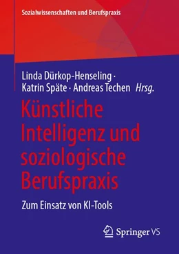 Abbildung von Späte / Dürkop-Henseling | Künstliche Intelligenz und soziologische Berufspraxis | 1. Auflage | 2026 | beck-shop.de