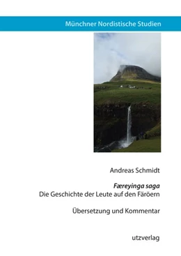 Abbildung von Schmidt | Færeyinga saga – Die Geschichte der Leute auf den Färöern | 1. Auflage | 2026 | 57 | beck-shop.de