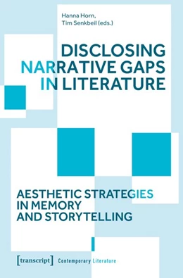 Abbildung von Horn / Senkbeil | Disclosing Narrative Gaps in Literature | 1. Auflage | 2027 | 38 | beck-shop.de