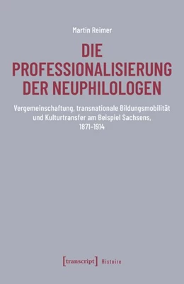 Abbildung von Reimer | Die Professionalisierung der Neuphilologen | 1. Auflage | 2026 | 251 | beck-shop.de