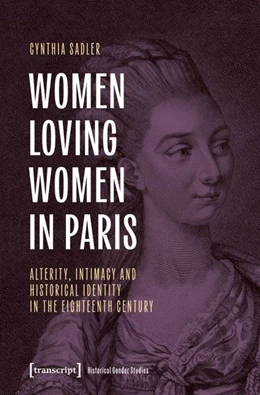Abbildung von Sadler | Women Loving Women in Paris | 1. Auflage | 2027 | 30 | beck-shop.de