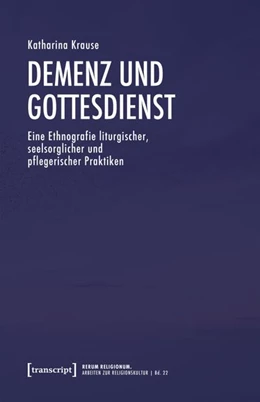 Abbildung von Krause | Demenz und Gottesdienst | 1. Auflage | 2026 | 22 | beck-shop.de