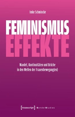 Abbildung von Schmincke | Feminismus-Effekte | 1. Auflage | 2027 | beck-shop.de