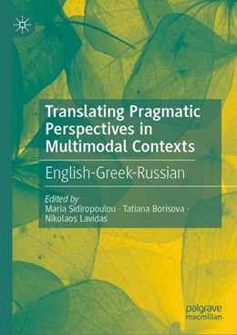 Abbildung von Sidiropoulou / Borisova | Translating Pragmatic Perspectives in Multimodal Contexts | 1. Auflage | 2026 | beck-shop.de