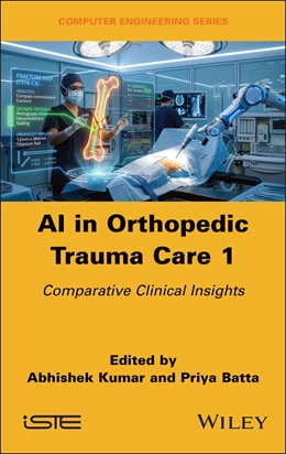 Abbildung von Kumar / Batta | AI in Orthopedic Trauma Care 1 | 1. Auflage | 2026 | beck-shop.de