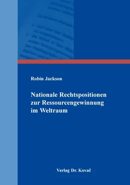 Abbildung von Jackson | Nationale Rechtspositionen zur Ressourcengewinnung im Weltraum | 1. Auflage | 2026 | 76 | beck-shop.de