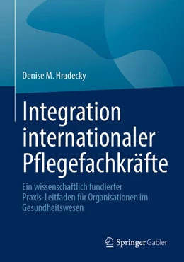 Abbildung von Hradecky | Integration internationaler Pflegefachkräfte | 1. Auflage | 2026 | beck-shop.de