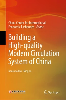 Abbildung von China Center for International Economic Exchanges | Building a High-quality Modern Circulation System of China | 1. Auflage | 2026 | beck-shop.de