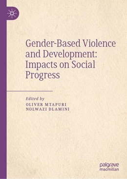 Abbildung von Mtapuri / Dlamini | Gender-Based Violence and Development: Impacts on Social Progress | 1. Auflage | 2026 | beck-shop.de