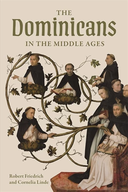 Abbildung von Friedrich / Linde | The Dominicans in the Middle Ages | 1. Auflage | 2026 | 5 | beck-shop.de