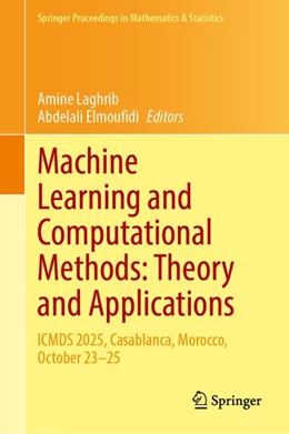 Abbildung von Laghrib / Elmoufidi | Machine Learning and Computational Methods: Theory and Applications | 1. Auflage | 2026 | beck-shop.de