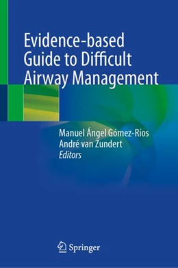 Abbildung von Gómez-Ríos / van Zundert | Evidence-based Guide to Difficult Airway Management | 1. Auflage | 2026 | beck-shop.de